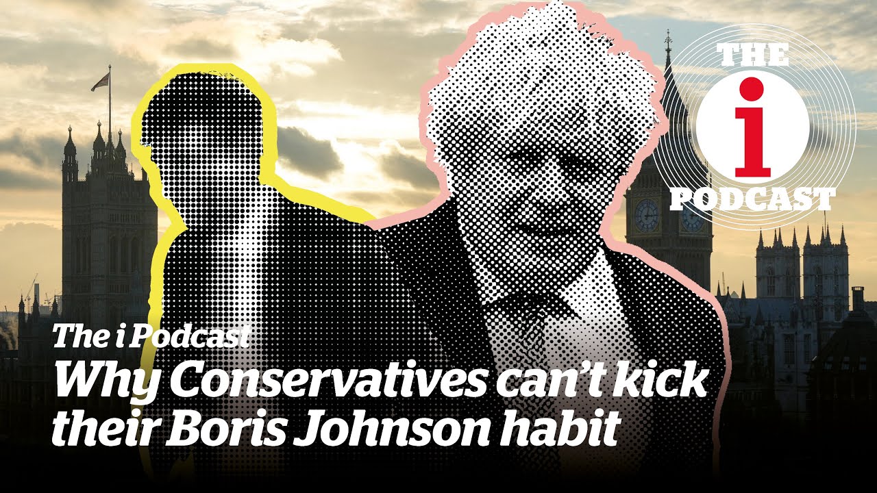 Whatsapp, Chequers and Partygate: Why can't Tories kick their Boris Johnson habit? | The i Podcast