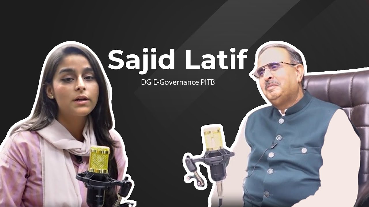 Sajid Latif | DG E-Governance PITB | Academia Magazine Podcast
