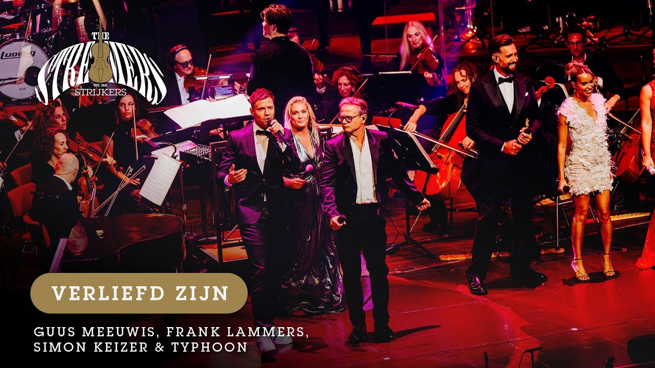 Verliefd Zijn | Guus Meeuwis, Frank Lammers, Simon Keizer & Typhoon