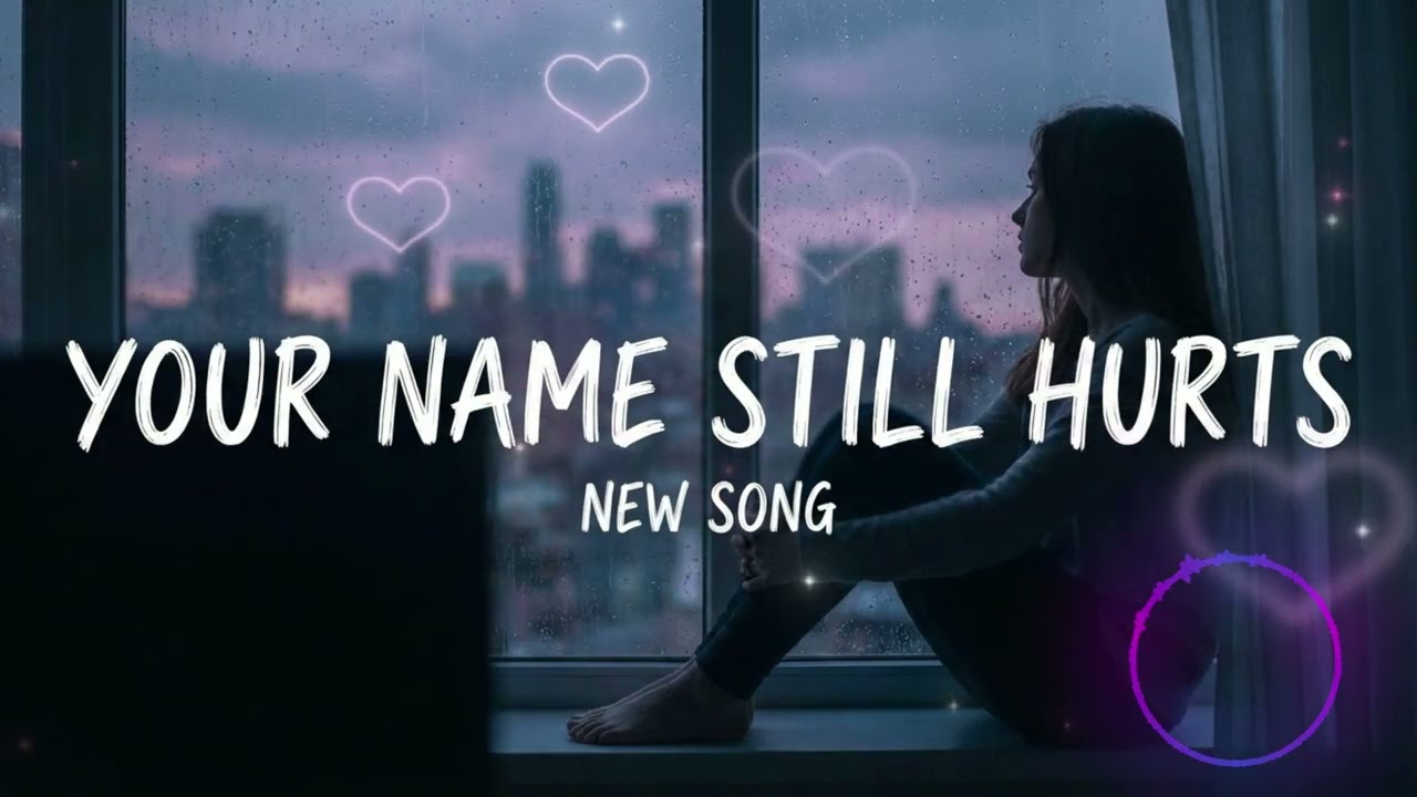 Your Name Still Hurts 💔 | Sad Lofi Love Song for Late Nights & Broken Heart