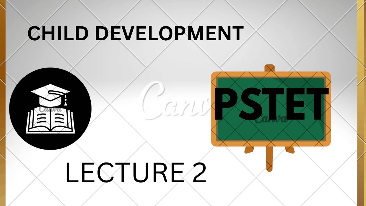 PSTET Child Development Principles Lecture 2
