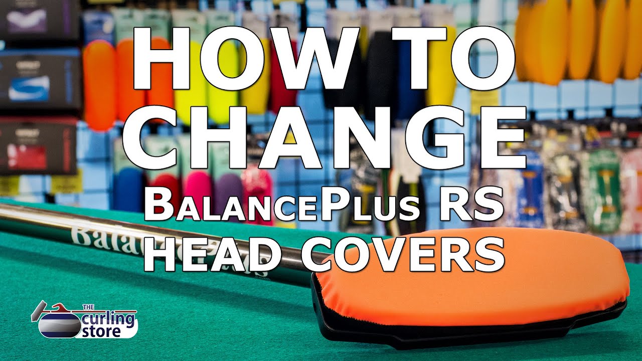 How to Change BalancePlus RS Head Covers | The Curling Store