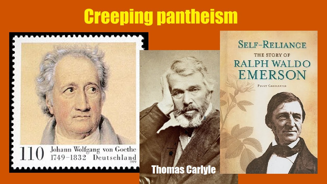 ANTICHRIST in modern literature (pt 2) -- Pantheism infects Goethe, Emerson, Thomas Carlyle