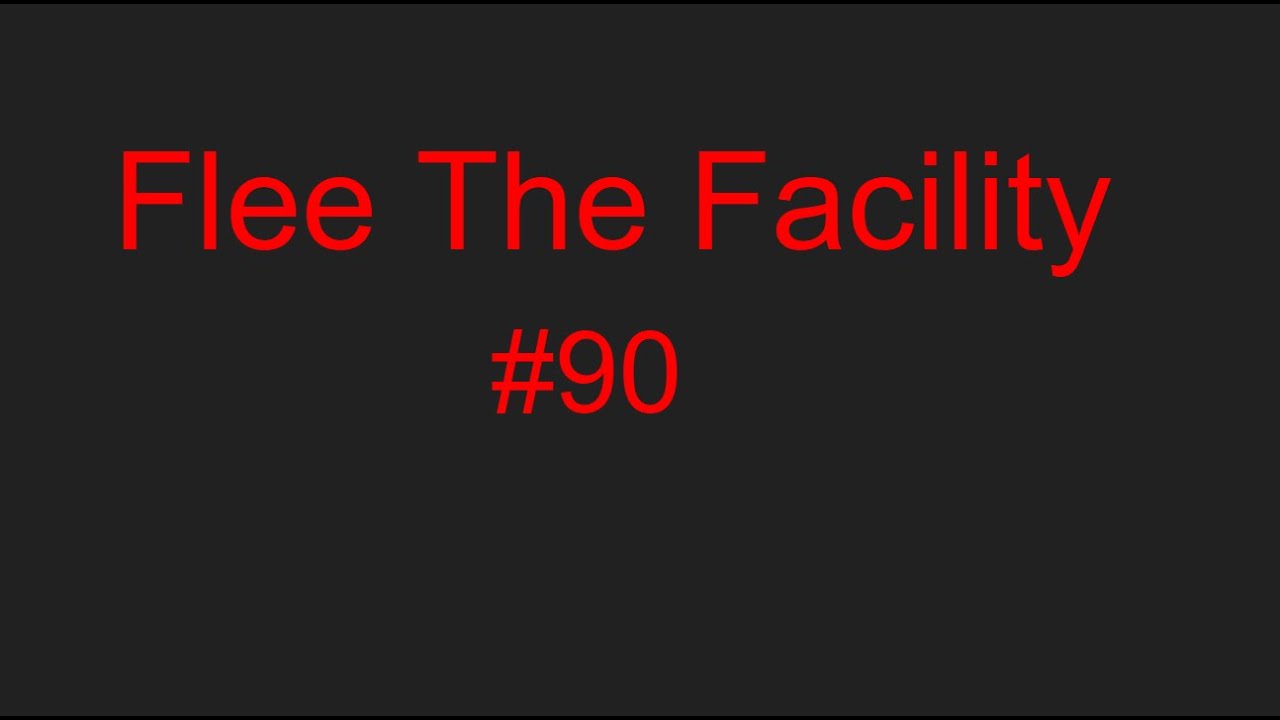 Flee The Facility FTF #90