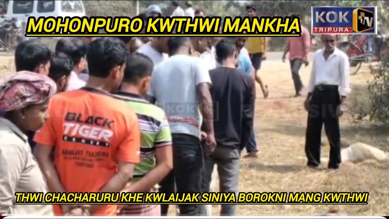 THWI CHACHA RURUKHE KHOROKSANI MANG KWTHWI MANKHA MOHANPURNI GUTIPUR PARAO