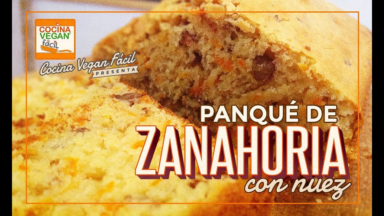 Panqué de zanahoria con nuez - Cocina Vegan Fácil