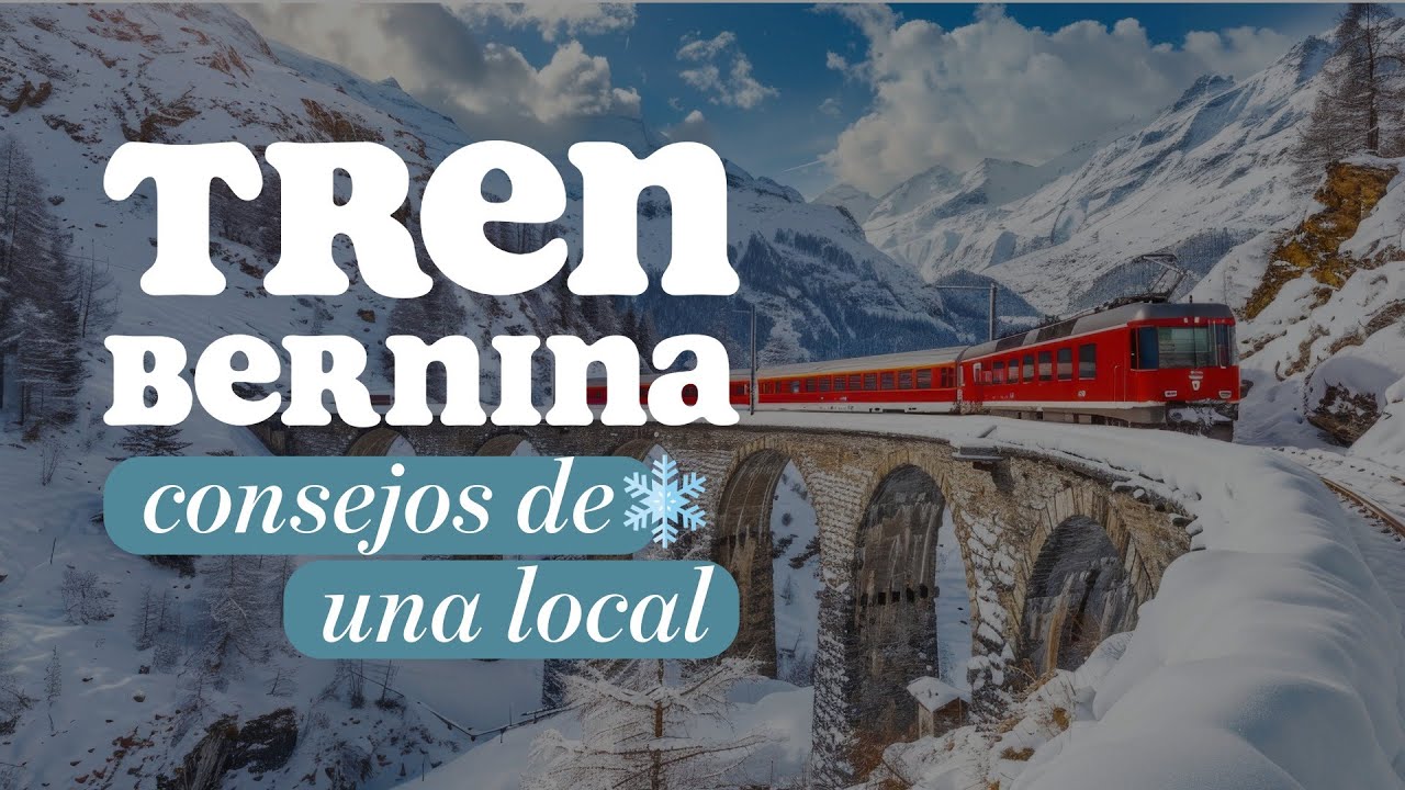 Tren Bernina: C&oacute;mo hacer la ruta y d&oacute;nde comprar los billetes