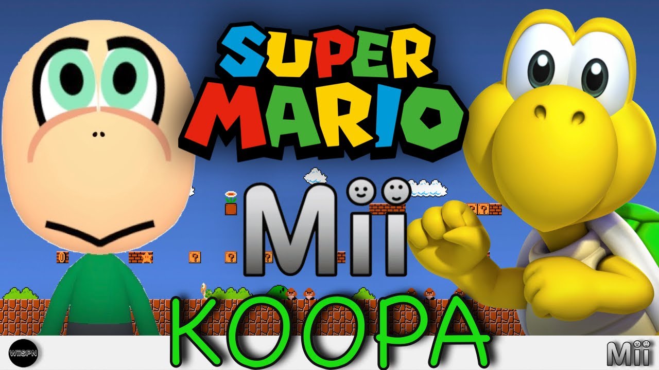 KOOPA TROOPA Mii SUPER MARIO!