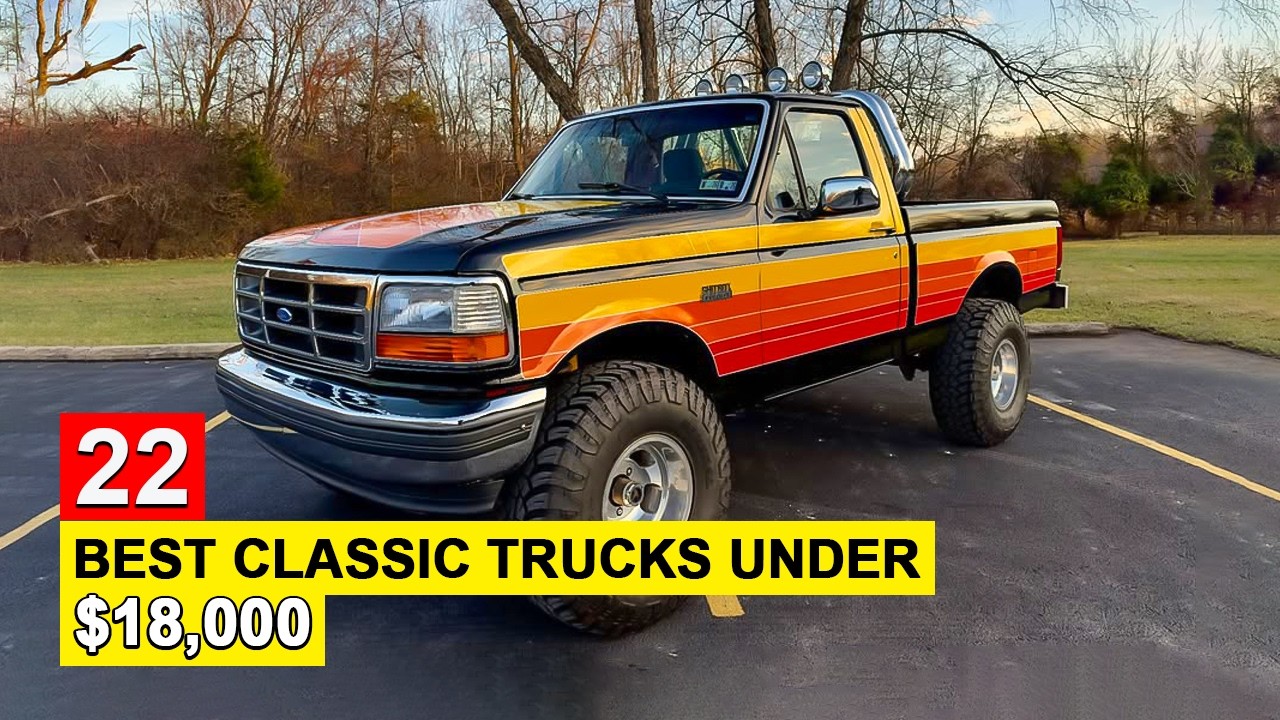 22 Classic Pickup Trucks Find: Affordable Classic Trucks Under $18,000 Worth Checking Out