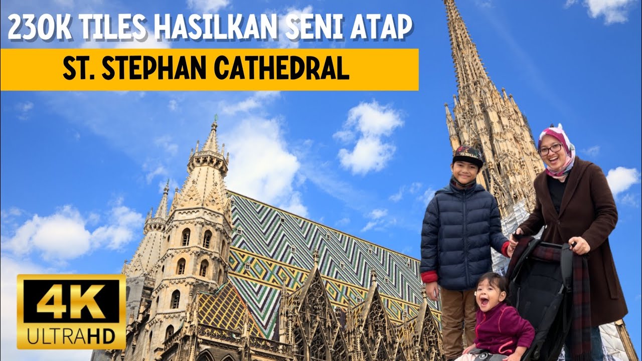Ep. 53 - St. Stephan Cathedral, Bumbung Berseni Dengan 230,000 Jubin.
