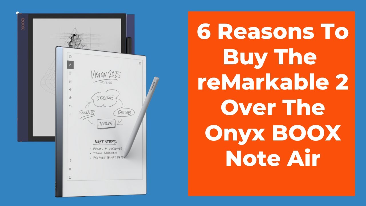 6 Reasons To Buy The reMarkable 2 Over The Onyx BOOX Note Air