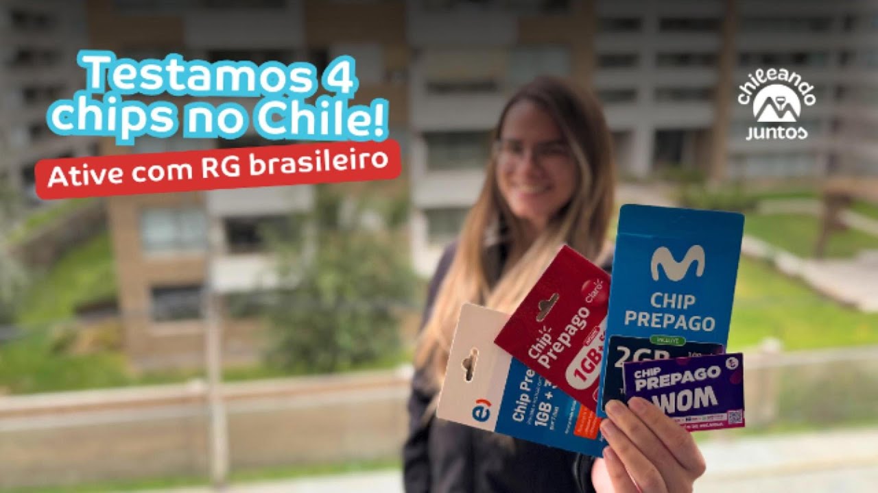 Testamos 4 chips no Chile: Quais funcionam com passaporte e RG?