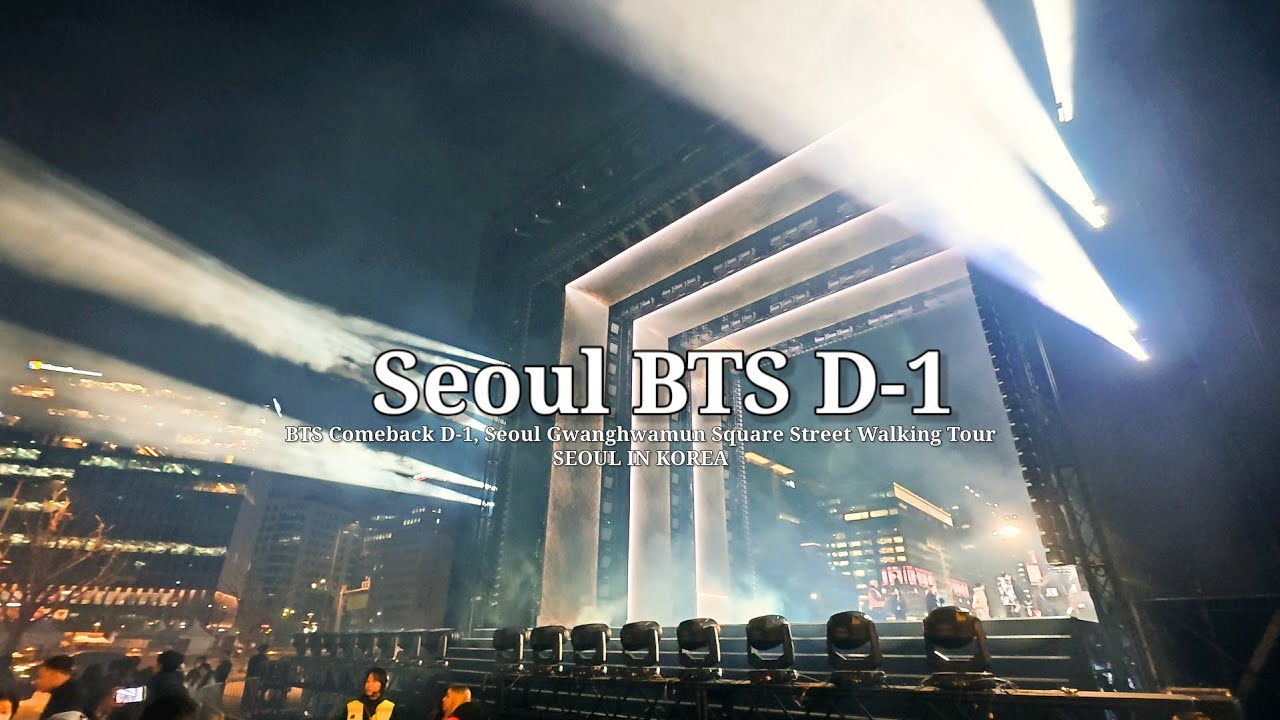 4K BTS 컴백 D-1 서울 광화문 광장 BTS Arirang Comeback D-1 Seoul Gwanghwamun Square