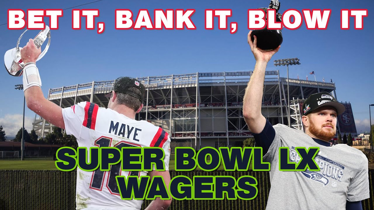 Super Bowl LX - SEA vs NE - BEST BETS & Wagering Strategy from Bet It, Bank It, Blow It #SuperBowl