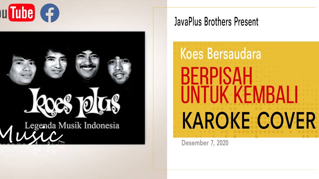 Berpisah untuk kembali - Koes Bersaudara ( Karoke )