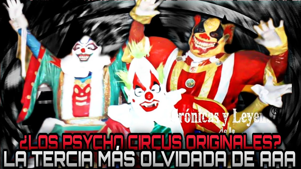 ¿LOS PSYCHO CIRCUS ORIGINALES?: LA TERCIA MÁS OLVIDADA EN LA HISTORIA DE AAA