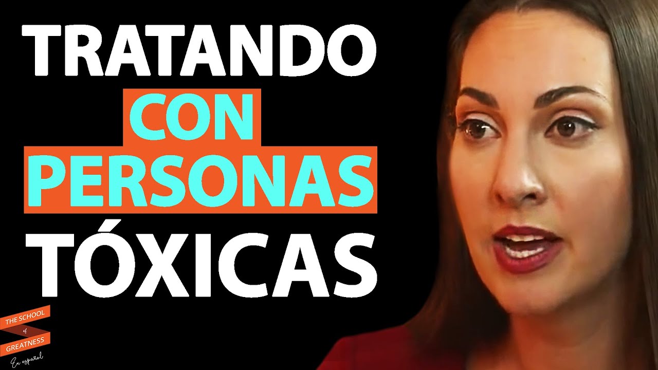 CONSEJOS para tratar con personas TÓXICAS | Vanessa Van Edwards