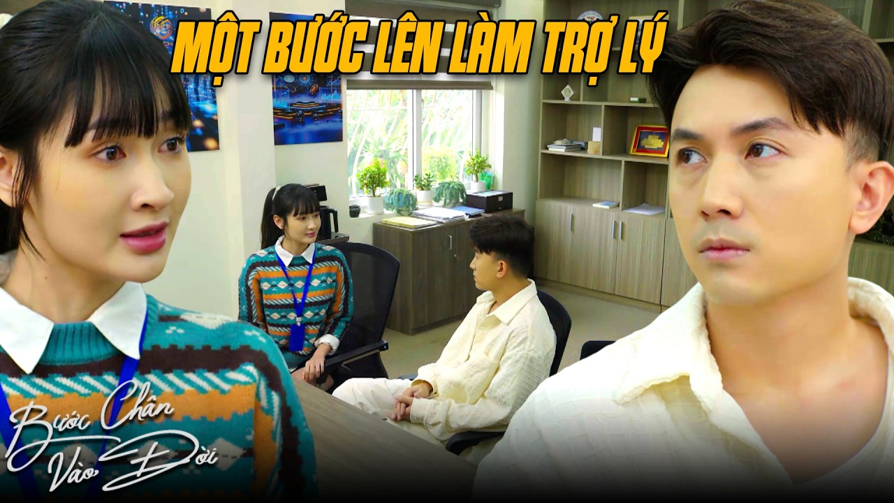 Bước Chân Vào Đời tập 3 | Trang tìm cách tiếp cận sếp để đạt được mục đích