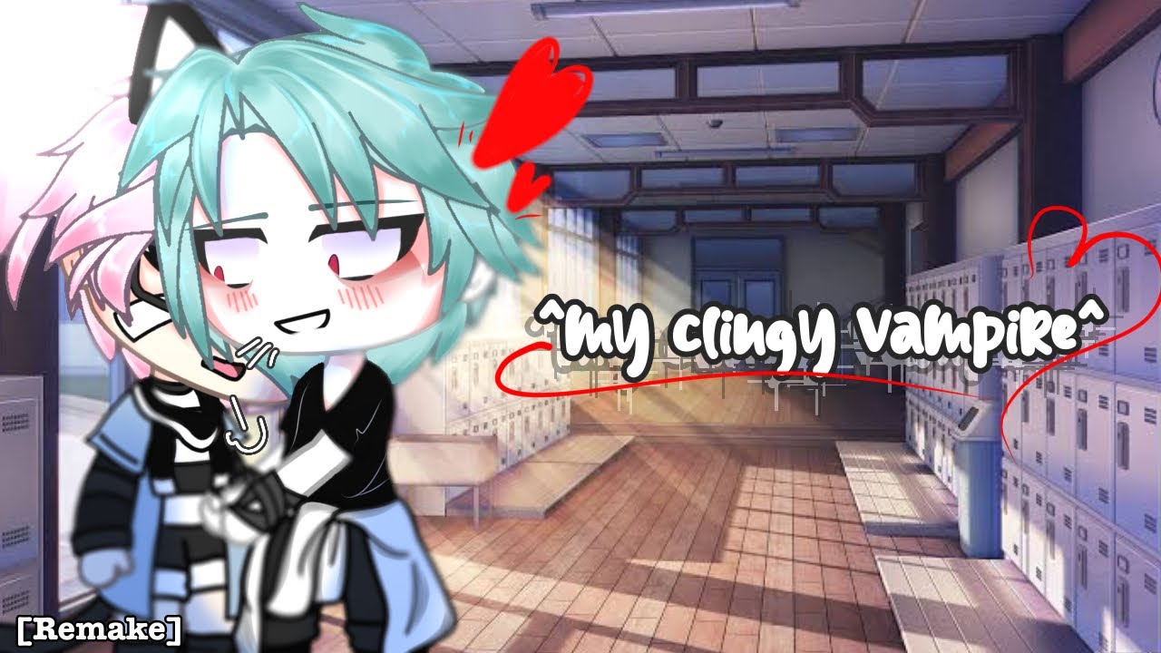 ^My clingy vampire^  (1/2) // BL/Gay // Gacha life // Remake // Read desc!