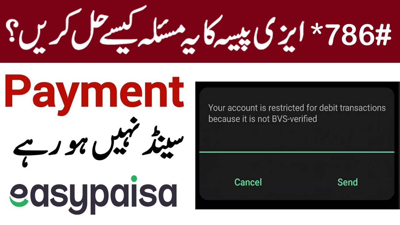 Your account is restricted for debit card transaction because it is not Bvs Verified Easypaisa