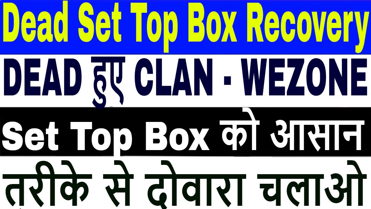 How to recover clan , wezone set top box,SunPlus Loader,Red light box repairing,box recovery