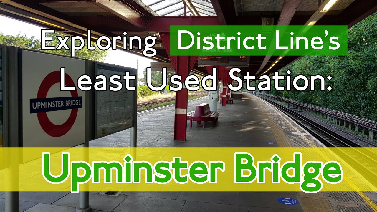 Exploring Upminster Bridge - Least Used Station On The District Line