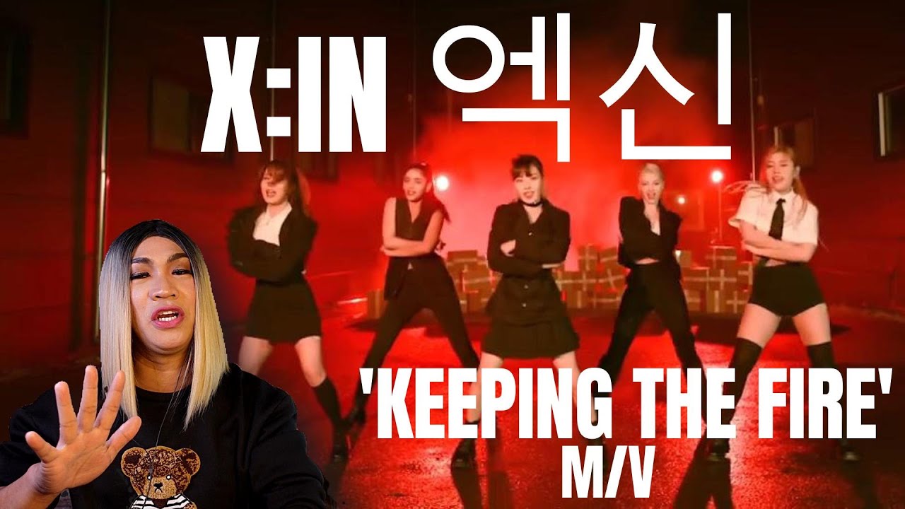 X:IN 엑신 'KEEPING THE FIRE' M/V REACTION VIDEO