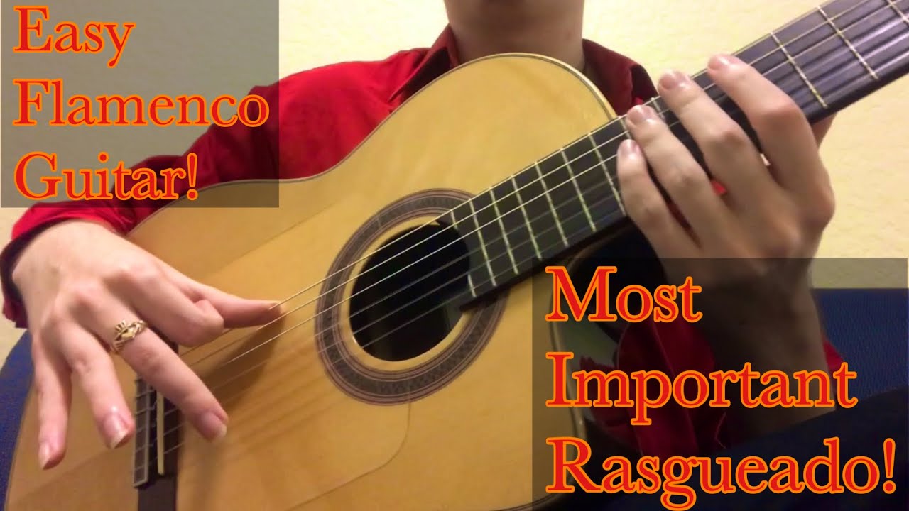 The Most Important Rasgueado In Flamenco - Introductory Flamenco Guitar Lesson For Beginners