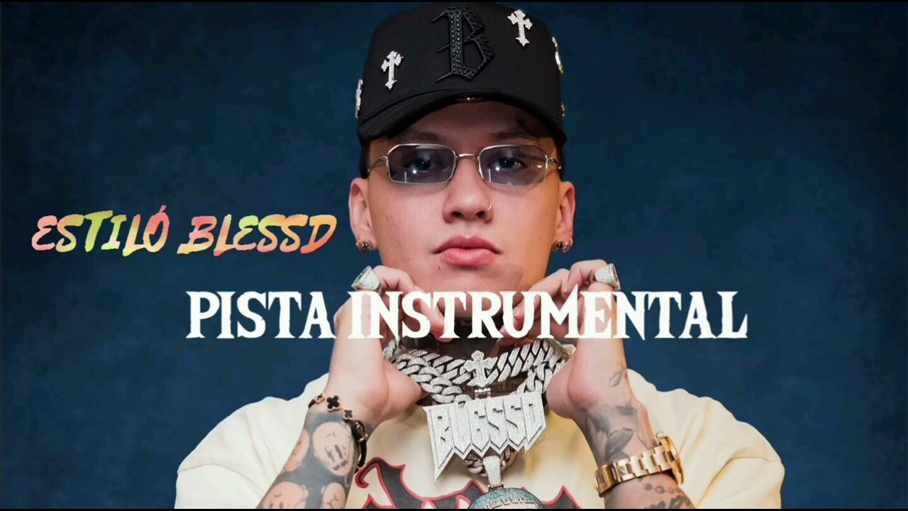 PISTA INSTRUMENTAL: ESTILO BLESSD( BEAST CERO PRODUCIENDO 