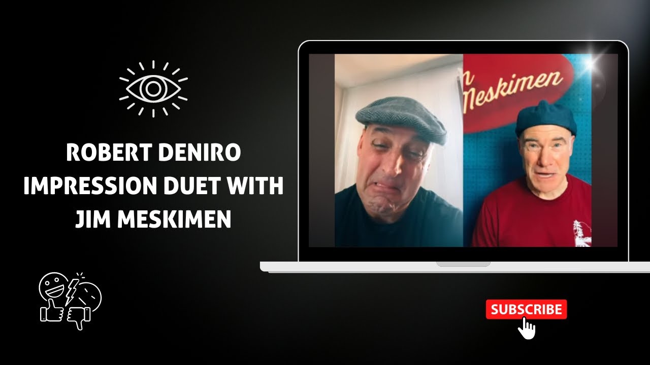 Robert DeNiro Impression Duet with Jim Meskimen