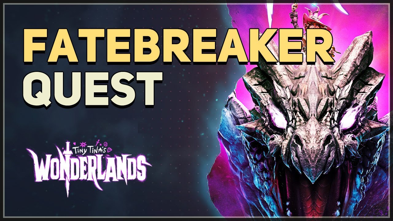 Fatebreaker Tiny Tina's Wonderlands