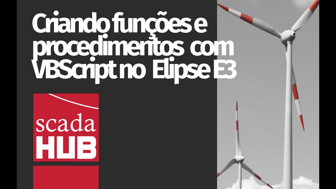 Criando funções e procedimentos com VBScript no Elipse E3