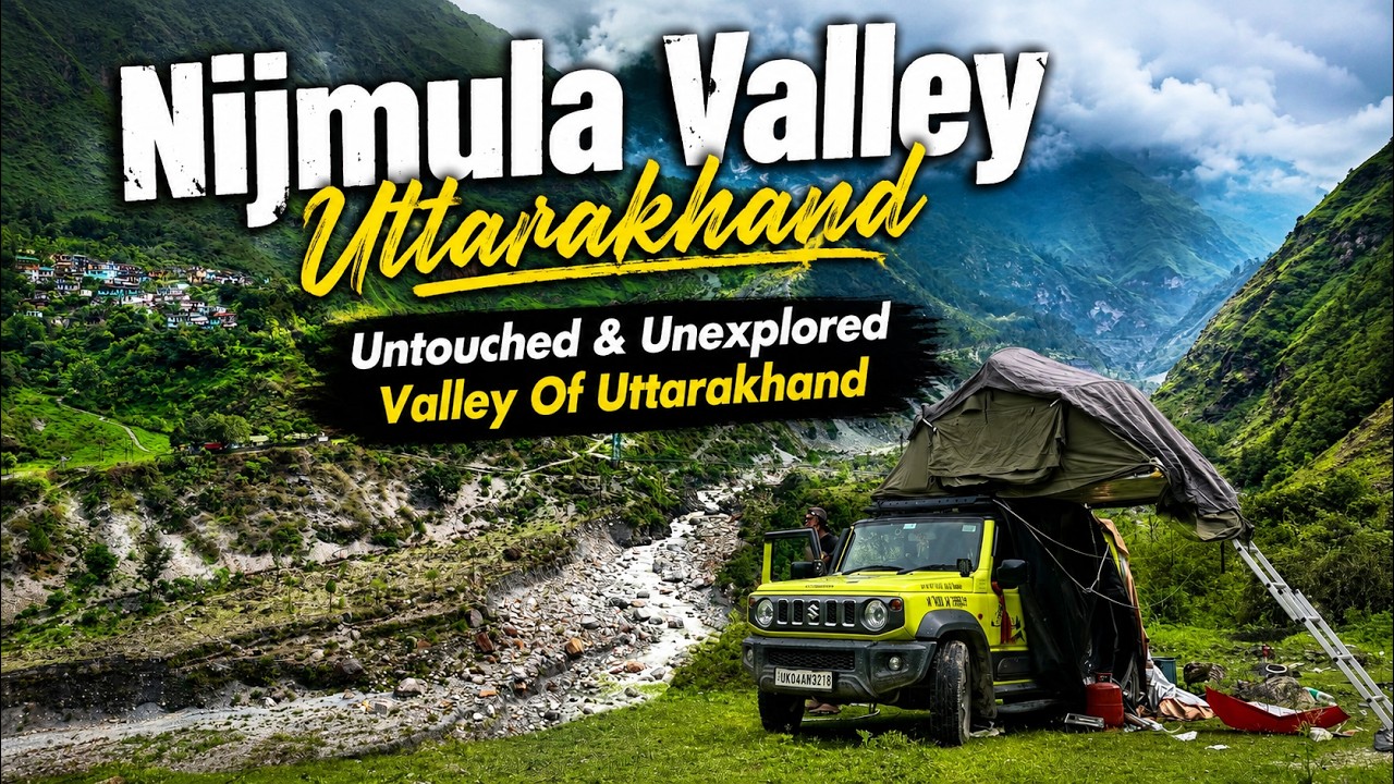 Nijmula Valley Uttarakhand | Hidden & Unexplored Valley of Chamoli Uttarakhand