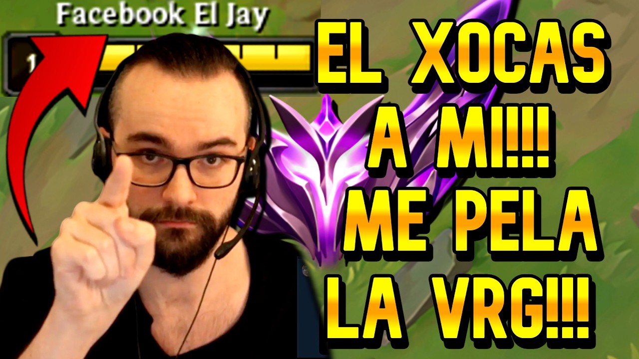 EL XOCAS A MI! ME PELA LA VRG! 🤬🤬🤬 @ElMainGaren