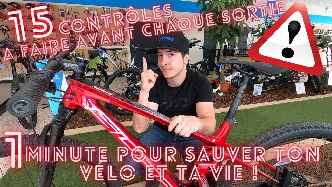 LES CONTRÔLES INDISPENSABLES à faire avant chaque SORTIE VELO / TUTO