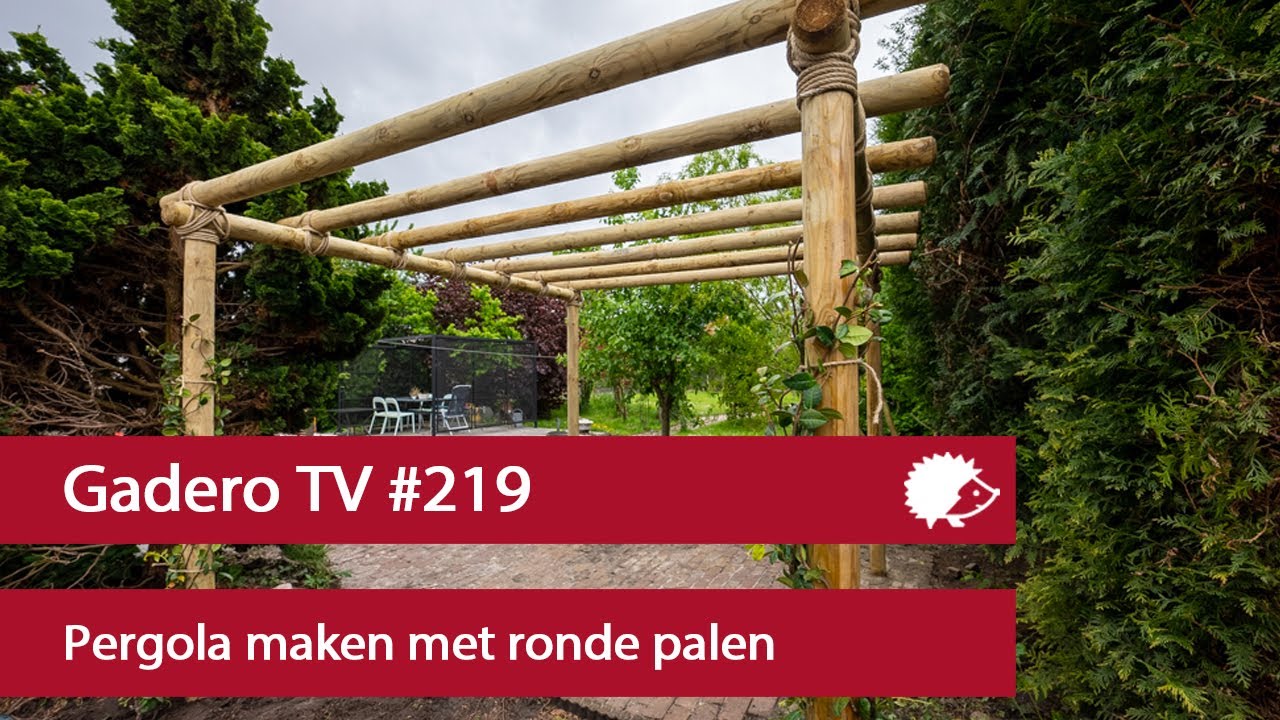 #219 Pergola met ronde palen maken