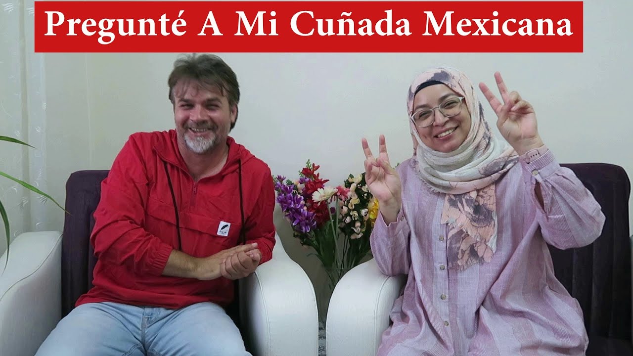 Esto Es Lo Que Le Pregunté A Mi Cuñada Mexicana  ! QUESTIONS AND ANSWERS IN SPANISH ! FELİX