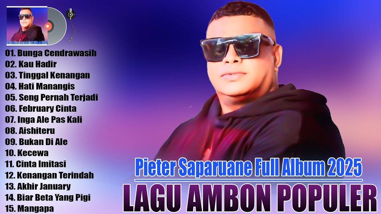 LAGU AMBON POPULER 2025 || PIETER SAPARUANE ALBUM POPULER TERBAIK DAN TERLARIS 2025 - POP AMBON 2025