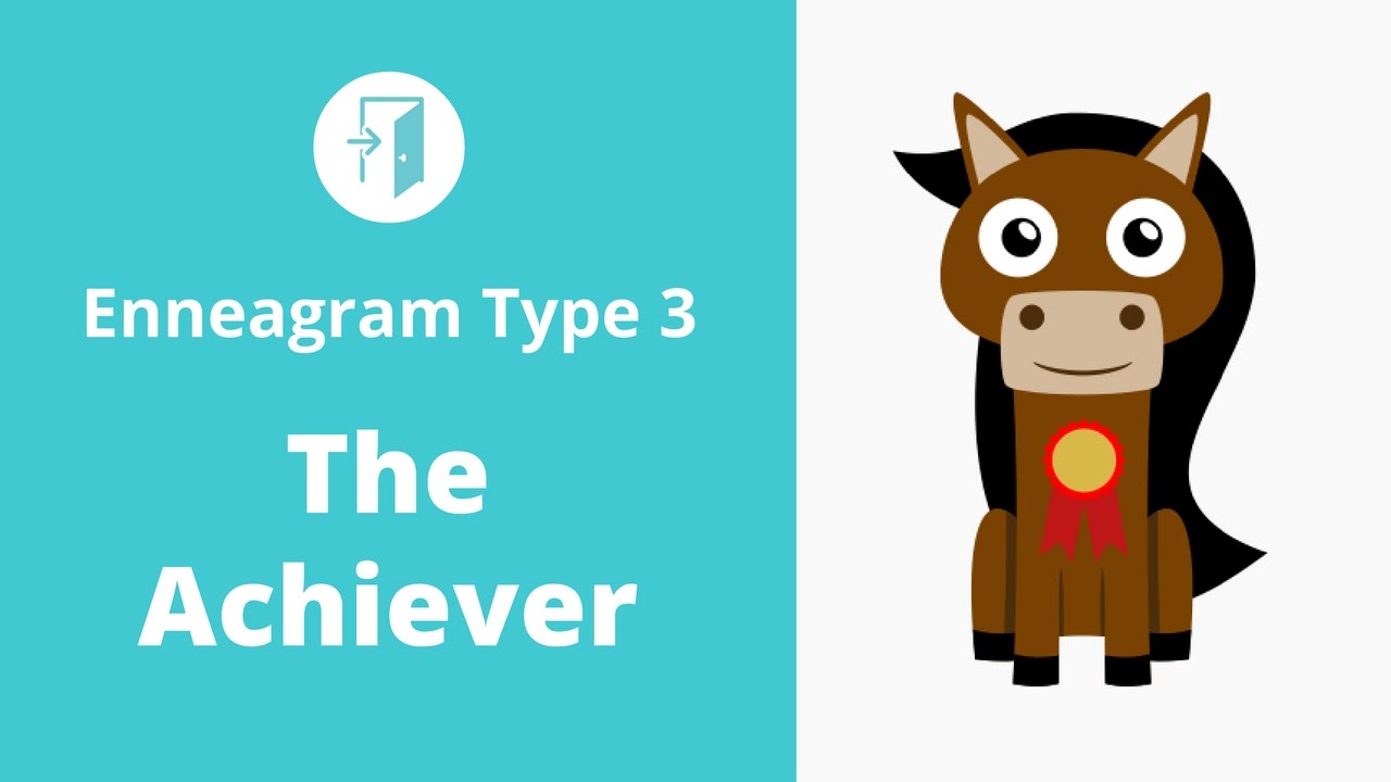 Enneagram Type 3 - The Achiever