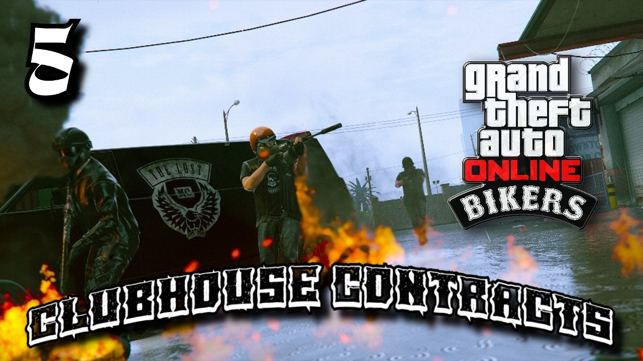 [GTA Online] - Bikers - Clubhouse Contracts, Part 5