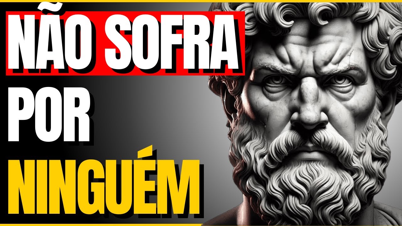Não sofra por ninguém: A melhor ESTRATEGIA para NÃO sofrer por outra pessoa | Estoicismo