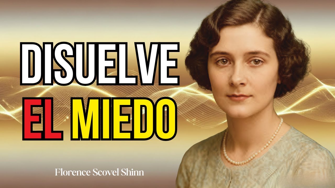 ✨CÓMO FLORENCE SCOVEL SHINN ENSEÑABA A DISOLVER EL MIEDO Y REPROGRAMAR LA MENTE EN LA PRÁCTICA