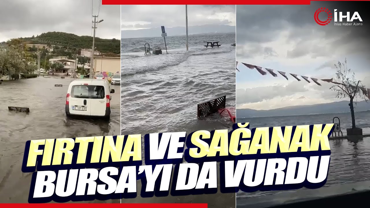 Fırtına ve Sağanak Yağış Bursa'da Hayatı Felç Etti