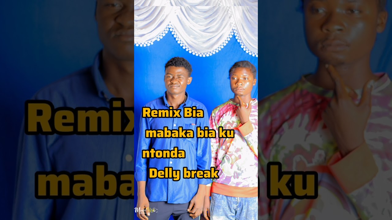 Remix Bia mabaka bia ku ntonda Delly break démon star.