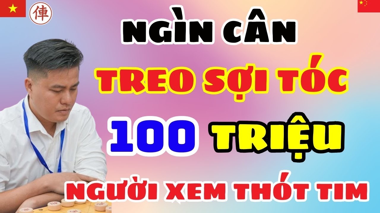 🔴CỜ TƯỚNG | Ván cờ ngàn cân treo sợi tóc khiến người xem thót tim