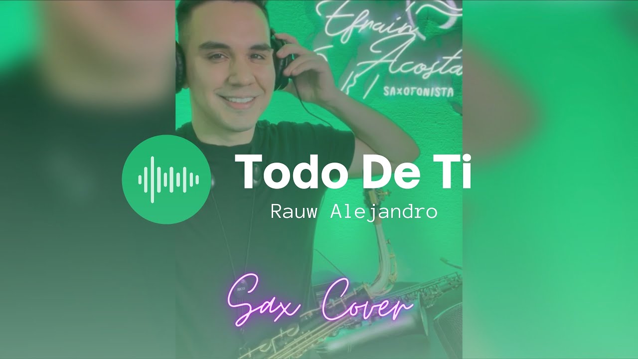 Todo de Ti (SAX Version) - Rauw Alejandro