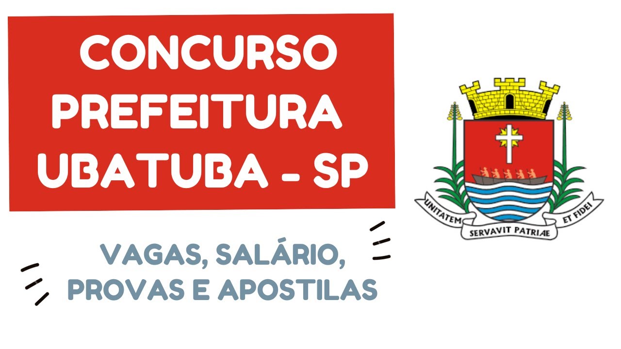 CONCURSO PREFEITURA DE UBATUBA -  SP: LAN&Ccedil;A EDITAIS COM MAIS DE 330 VAGAS PARA CANDIDATOS