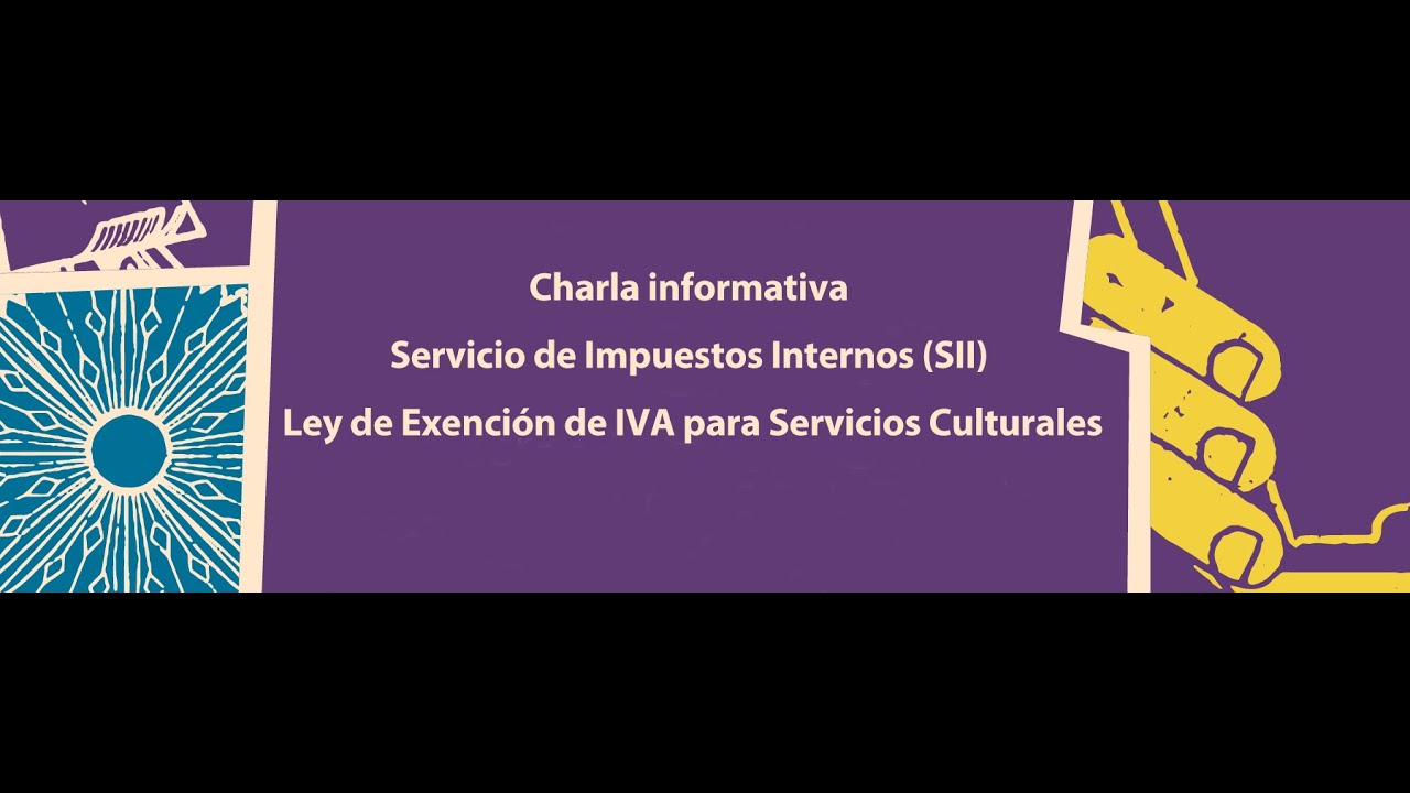 Charla informativa del SII sobre la Ley de Exención de IVA para Servicios Culturales