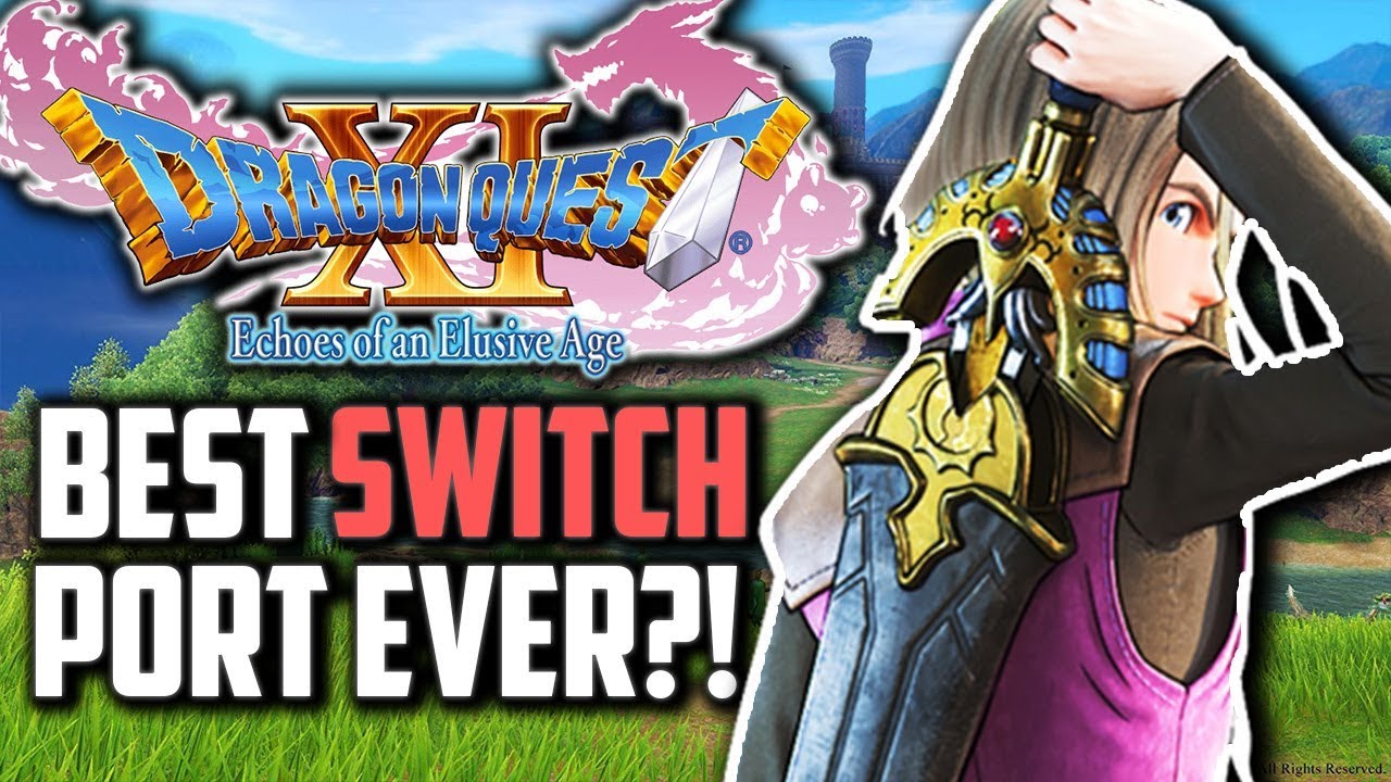 Dragon Quest XI is the Best Nintendo Switch Port Yet