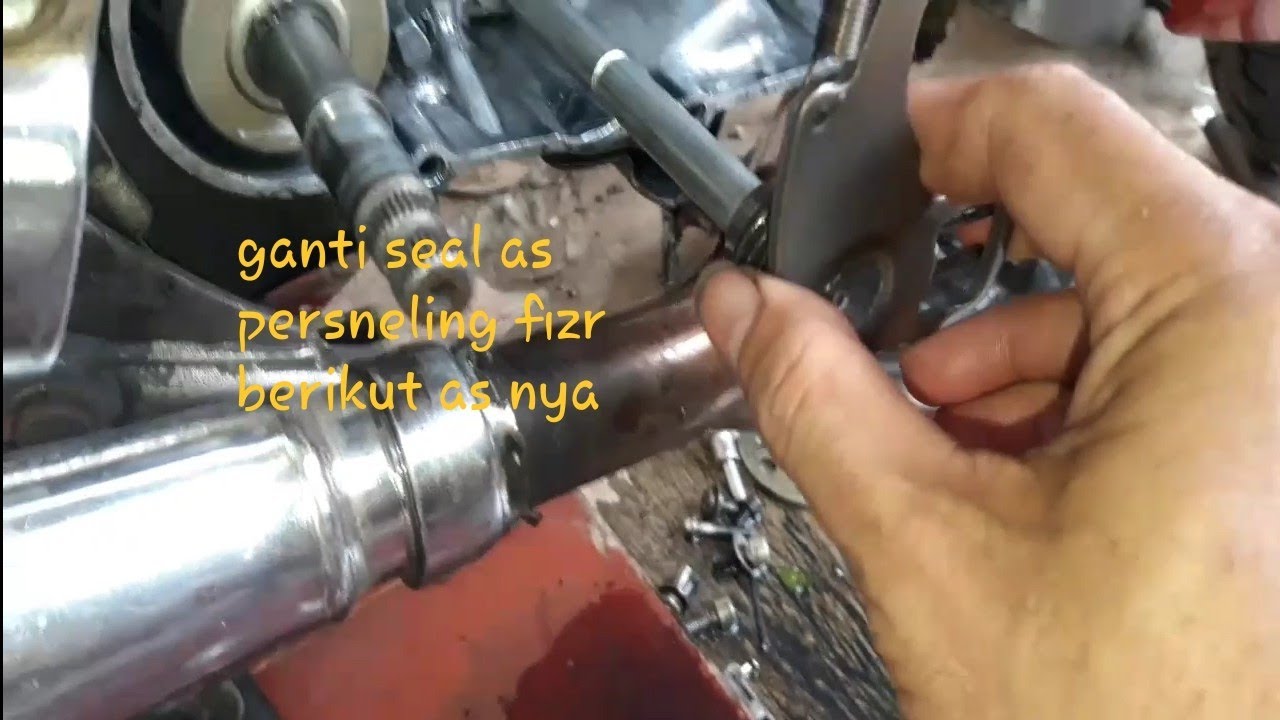 Seal as persneling bocor sekalian ganti as persneling fizr